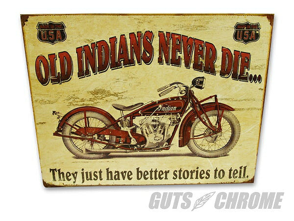 メタルサイン Old Indians Never Die